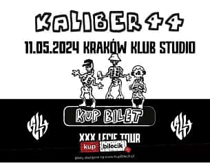 Bilety na koncert Kaliber 44 "XXX-lecie Tour" w Krakowie - 11-05-2024