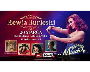Bilety na spektakl Rewia Burleski by Madame de Minou - Toruń - 20-03-2024