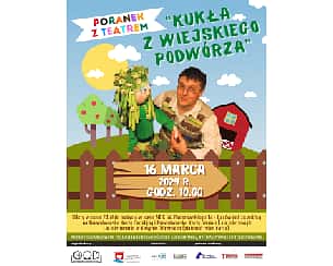 Bilety na koncert PORANEK Z TEATREM: "Kukła z wiejskiego podwórza" w Nowym Dworze Mazowieckim - 16-03-2024