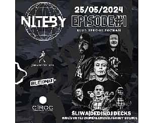 Bilety na koncert NITEBY EPISODE#1 w Poznaniu - 25-05-2024