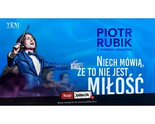Bilety na koncert Piotr Rubik - Niech mówią, że to nie jest miłość w Tarnowie - 06-04-2024