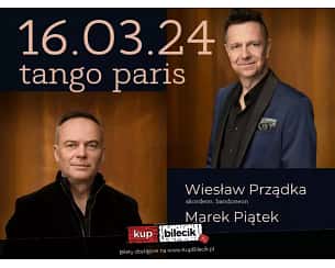 Bilety na koncert Tango Paris - Wiesław Prządka & Marek Piątek w Pleszewie - 16-03-2024