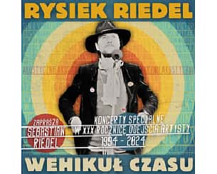 Bilety na koncert Rysiek Riedel - WEHIKUŁ CZASU w Warszawie - 04-03-2024