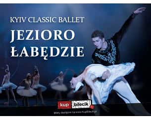 Bilety na spektakl Jezioro Łabędzie - Kyiv Classic Ballet - Balet Jezioro Łabędzie - Zielona Góra - 23-10-2024