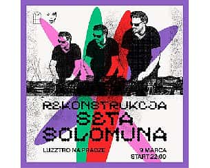 Bilety na koncert Rekonstrukcja seta Solomuna z Bojler Room z Tulum / Luzztro na Pradze w Warszawie - 09-03-2024