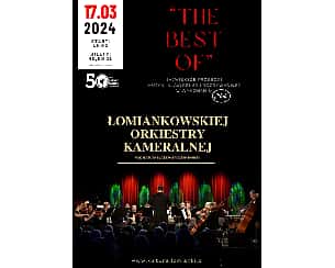 Bilety na koncert  "TheBestOf" - największe przeboje w wykonaniu Łomiankowskiej Orkiestry Kameralnej w Łomiankach - 17-03-2024