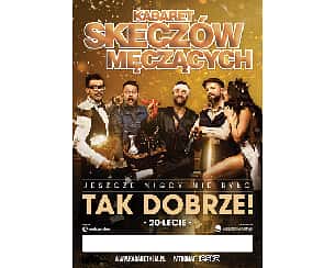 Bilety na kabaret Skeczów Męczących - Jeszcze nigdy nie było tak dobrze! w Łodzi - 15-04-2024