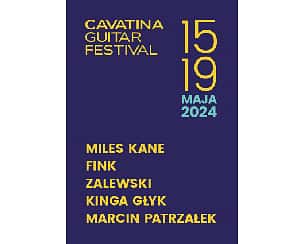 Bilety na Cavatina Guitar Festival 2024 - Bilet jednodniowy - SKUBAS, MATTEO MANCUSO, MARCIN PATRZAŁEK