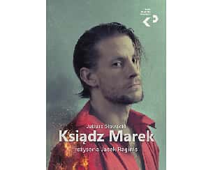 Bilety na spektakl Teatr Klasyki Polskiej "Ksiądz Marek" - Warszawa - 16-06-2024