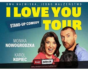 Bilety na koncert Stand-up comedy: Monika Nowogrodzka i Karol Kopiec - "I LOVE YOU TOUR" - Kopiec / Nowogrodzka - Stand-up comedy - 13-04-2024