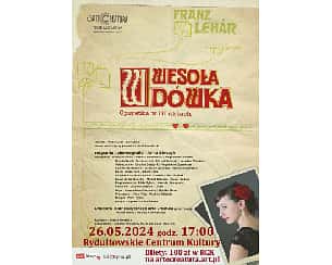Bilety na spektakl WESOŁA WDÓWKA - OPERETKA - Rydułtowy - 26-05-2024