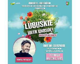 Bilety na koncert LUBUSKIE WITA WIOSNĘ! | GORZÓW WIELKOPOLSKI - 07-03-2024