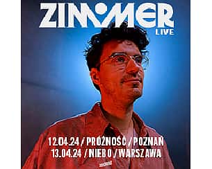 Bilety na koncert ZIMMER (live) | POZNAŃ - 12-04-2024