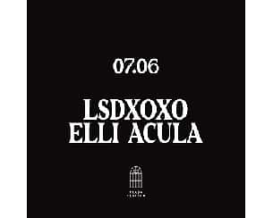 Bilety na koncert LSDXOXO & ELLI ACULA w Warszawie - 07-06-2024