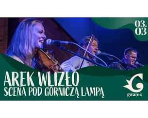 Bilety na koncert Scena Pod Górniczą Lampą: Arek Wlizło w Krakowie - 03-03-2024