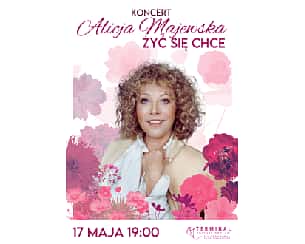 Bilety na koncert Alicja Majewska: Żyć się chce (koncert) w Warszawie - 17-05-2024