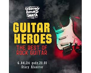 Bilety na koncert GUITAR HEROES - The best of rock guitar we Wrocławiu - 06-04-2024