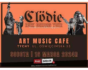 Bilety na koncert Clödie - KONCERT Clödie w ART MUSIC CAFE | TYCHY - 16-03-2024