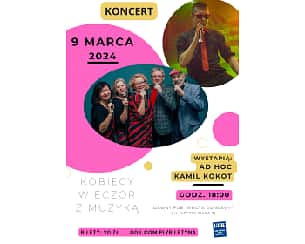 Bilety na koncert Kobiecy Wieczór z Muzyką - Ad Hoc i Kamil Kokot w Gryfinie - 09-03-2024