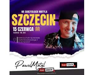 Bilety na koncert Paweł Motyl - Koncert wraz z Zespołem w Szczecinie - 15-06-2024