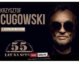 Bilety na koncert KRZYSZTOF CUGOWSKI - 55 LAT NA SCENIE w Zabrzu - 12-10-2024