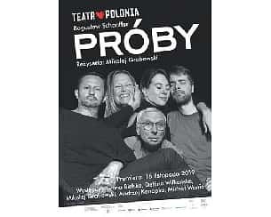 Bilety na spektakl PRÓBY - Warszawa - 11-08-2023