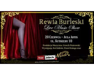Bilety na spektakl Rewia Burleski Live Music Show - Jazz, muzyka klasyczna i burleska - jeśli lubisz przynajmniej jedną z tych rzeczy, to czytaj dalej. - Poznań - 20-06-2024