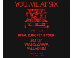 Bilety na koncert You Me At Six "FINAL EUROPEAN TOUR" | Warszawa - 20-11-2024