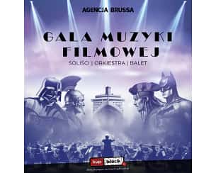 Bilety na koncert Gala Muzyki Filmowej - Koncert Gala Muzyki Filmowej w Koszalinie - 17-04-2024