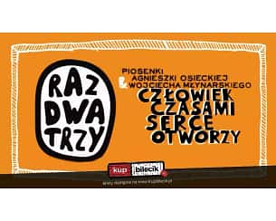 Bilety na koncert Raz Dwa Trzy - Koncert Raz Dwa Trzy "Człowiek czasami serce otworzy" w Gorzowie Wielkopolskim - 12-05-2024