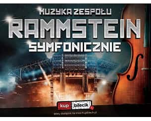 Bilety na koncert Muzyka Zespołu Rammstein Symfonicznie - Wybuchowe hity zespołu Rammstein z wielowymiarowym brzmieniem Orkiestry Symfonicznej w Bydgoszczy - 23-10-2024