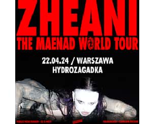 Bilety na koncert ZHEANI w Warszawie - 22-04-2024