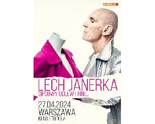 Bilety na koncert Lech Janerka - Gipsowy odlew i inne... w Warszawie - 27-04-2024