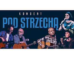 Bilety na koncert Pod Strzechą - wieczór z poezją w Białymstoku - 29-09-2024