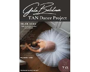 Bilety na spektakl Gala baletowa TAN Dance Project - Warszawa - 18-05-2024