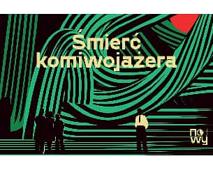 Bilety na spektakl Śmierć komiwojażera - Łódź - 05-05-2024