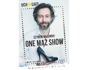 Bilety na spektakl ONE MĄŻ SHOW - Warszawa - 08-06-2024
