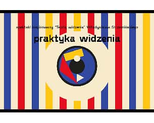 Bilety na spektakl Praktyka widzenia - Łódź - 08-05-2024