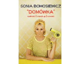 Bilety na spektakl Sonia Bohosiewicz - Domówka - Katowice - 19-04-2024
