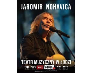 Bilety na koncert Jaromir Nohavica w Teatrze Muzycznym w Łodzi - 20-10-2024