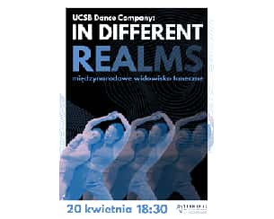 Bilety na spektakl IN DIFFERENT REALMS… el arte perdura (międzynarodowe widowisko taneczne) - Warszawa - 20-04-2024