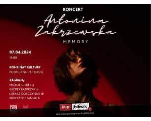Bilety na koncert Antonina Zakrzewska MEMORY w Toruniu - 07-04-2024