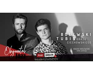 Bilety na koncert Bolewski & Tubis grają Ciechowskiego w Jaworznie - 17-05-2024