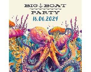 Bilety na koncert BIG BOAT PARTY 2024 | Czerwiec w Gdyni - 16-06-2024