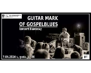 Bilety na koncert Guitar Mark of Gospelblues – koncert bluesowy w Kielcach - 07-04-2024