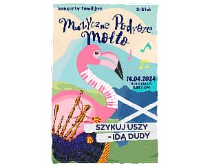 Bilety na koncert Muzyczne podróże Flaminga MOLTO - Szykuj uszy-idą dudy we Wrocławiu - 14-04-2024