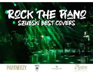 Bilety na koncert Rock the Piano | Szubski Best Covers w Warszawie - 06-04-2024