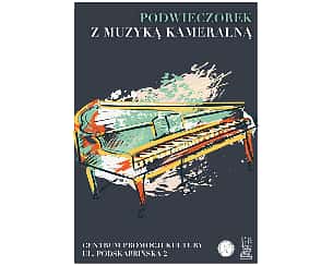 Bilety na koncert Podwieczorek z muzyką kameralną w Warszawie - 21-04-2024