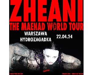 Bilety na koncert ZHEANI | WARSZAWA - 22-04-2024