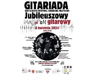Bilety na koncert Jubileuszowy Maraton Gitarowy GITARIADA 2024 w Kłodzku - 06-04-2024